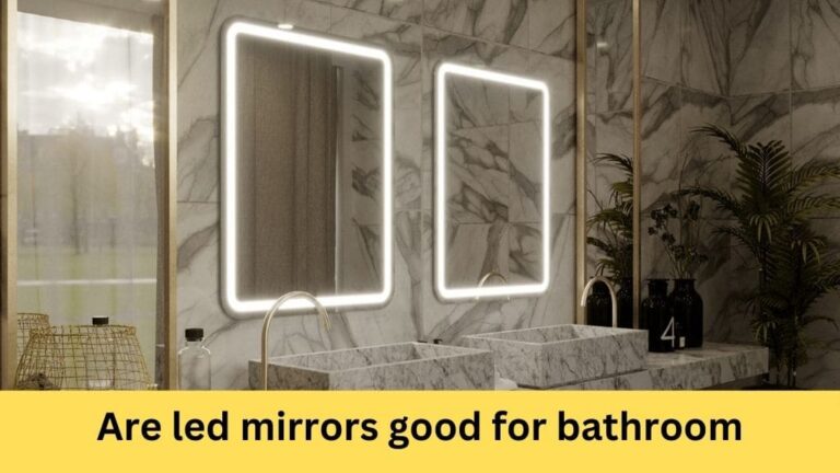are led mirrors good for bathroom