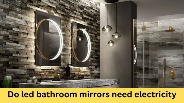 do led bathroom mirrors need electricity
