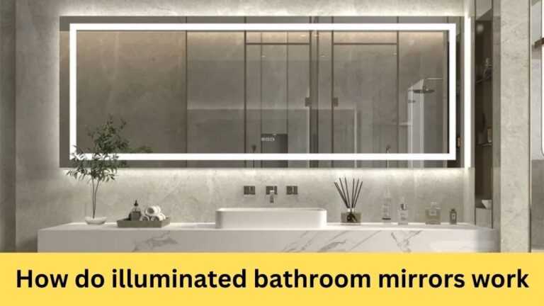 how do illuminated bathroom mirrors work