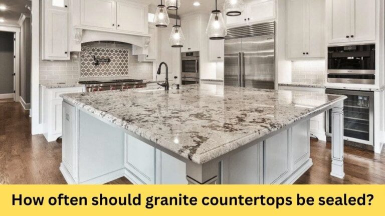 how often should granite countertops be sealed