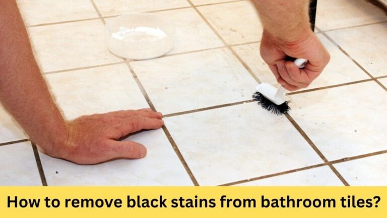 how to remove black stains from bathroom tiles