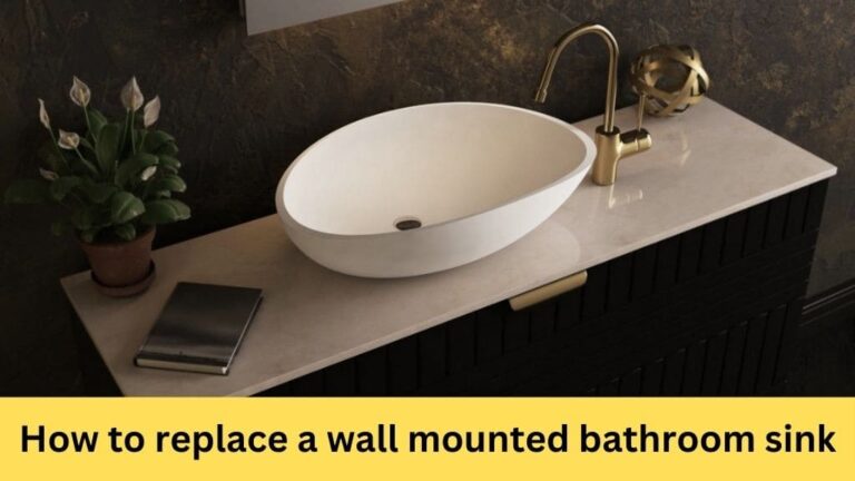 how to replace a wall mounted bathroom sink